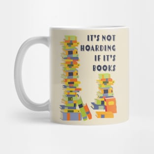 It's not hoarding, book Mug